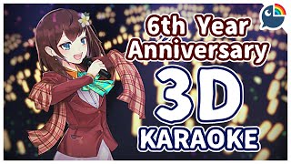 (初3Dカラオケ) 6th YEAR ANNIVERSARY CELEBRATION!【にじさんじ | Hana Macchia】【supported by DAM】