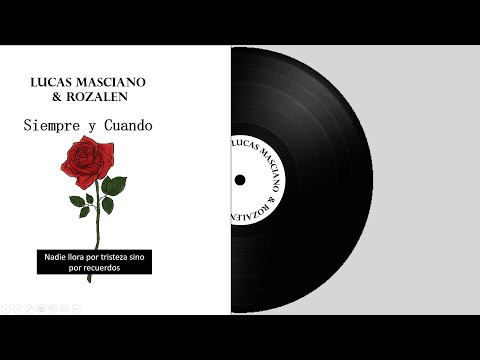 Lucas Masciano & Rozalen    Siempre y Cuando, con letra
