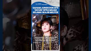 Saham Jungkook Dicuri Rp94 Miliar selama Wajib Militer, Diklaim sebagai Korban Pencurian Identitas