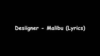 Desiigner - Malibu (Lyrics)