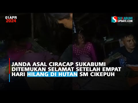 Janda asal Ciracap Sukabumi Ditemukan Selamat Setelah Empat Hari Hilang di Hutan SM Cikepuh