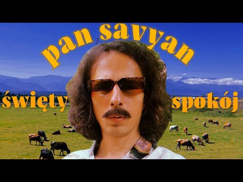 PAN SAVYAN - ŚWIĘTY SPOKÓJ (TRAVEL TELEDYSK)