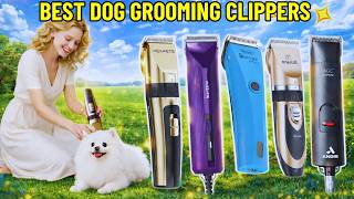 ✅Top 10: Best Dog Grooming Clipper in 2026 [Buying Guide]