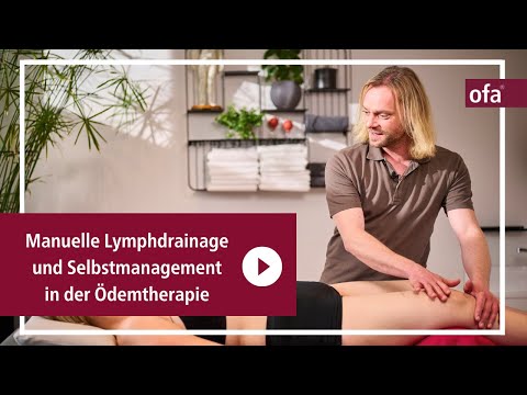 Manuelle Lymphdrainage und Selbstmanagement in der Ödemtherapie