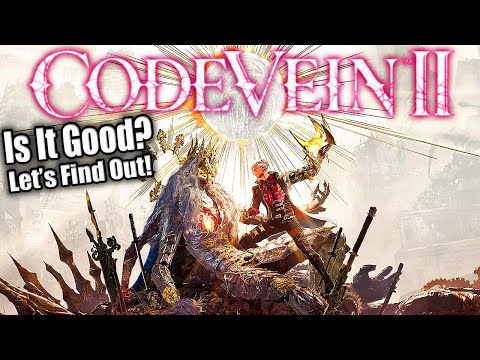 CODE VEIN 2 RELEASE DAY!!- Is It Good Or Bad?
