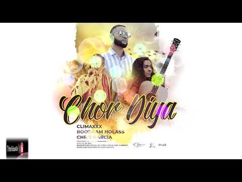 Climaxxx , Chris Garcia & Boodram Holass - Chor Diya (((2k19 Chutney)))