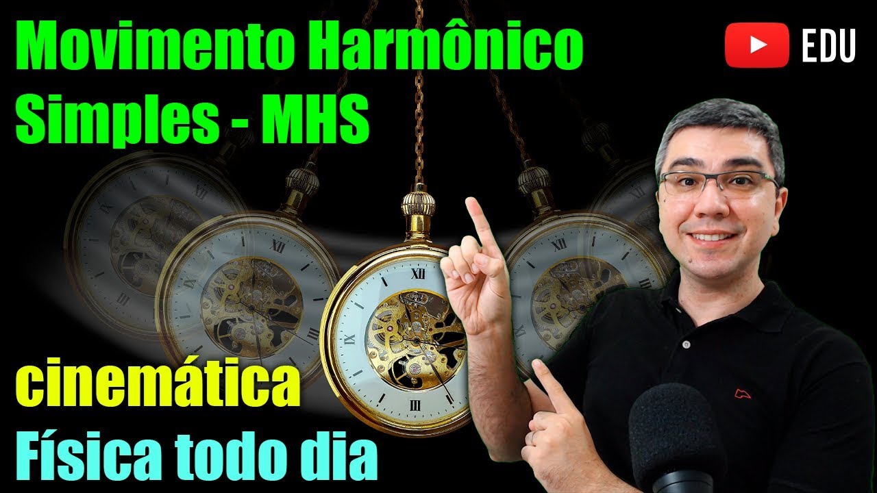 Movimento Harmônico Simples: cinemática | Física todo dia | Aula completa