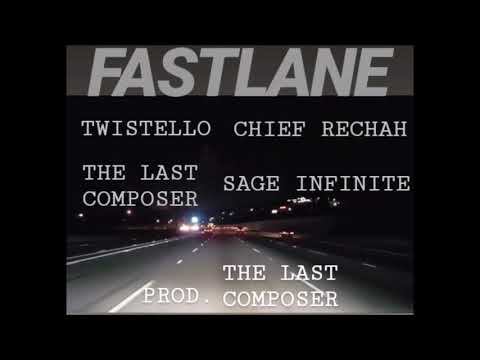 Fast Lane - Twistello, Last Composer, Chief Reckah, Sage Infinite (prod The Last Composer)