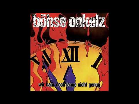 Böhse Onkelz  - Wir ham’ noch lange nicht genug (Full Album)