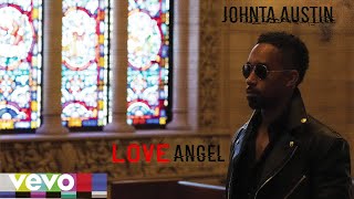 Johntá Austin - Love Angel (Audio Only) Original
