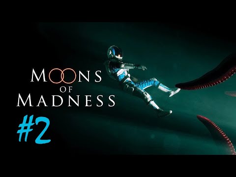 Moons of Madness - Part 2