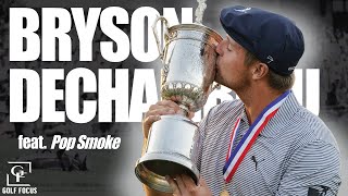 Bryson DeChambeau Highlights Mix - GOT IT ON ME (ft. Pop Smoke) | 2020 U.S. OPEN CHAMPION