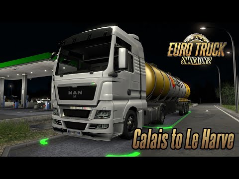Euro Truck Simulator 2 1.35 - MAN TGX Euro 5 - Calais (F) to Le Harve (F)