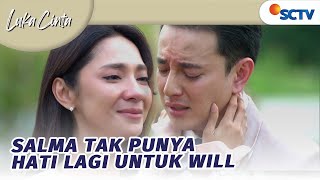 Download lagu Salma: Aku Gak Punya Hati Lagi untuk Cinta Kamu | Luka Cinta - Episode 261 mp3