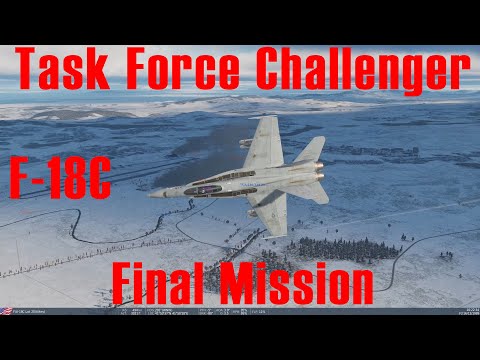 DCS FA-18C Hornet CAMPAIGN - TASK FORCE CHALLENGER - FINAL MISSION