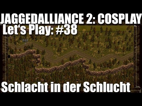 Let's Play #38 Jagged Alliance 2 Cosplay Mod - Schlacht in der Schlucht [ deutsch ]