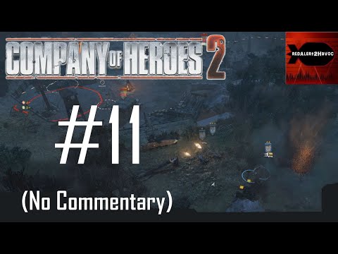 Company of Heroes 2: Soviet Campaign Playthrough Part 11 (Behind Enemy Lines, No Commentary)