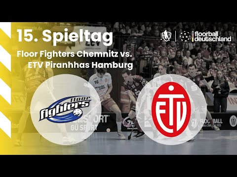 72 | Floor Fighters Chemnitz vs. ETV Piranhhas Hamburg | 15. Spieltag - 18.01.2026