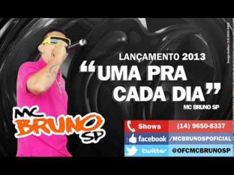 Mc Bruno SP - Uma Pra Cada dia ( Dj Loon) Pesadão Lançamento 2013