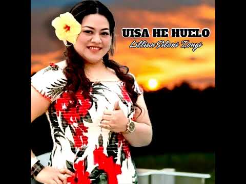 UISA HE HUELO by Lillian Siloni 'Iongi Fifita (Recorded & Mixed by Houa in 2018)
