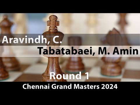Aravindh, Chithambaram VR. -- Tabatabaei, M. Amin, Chennai Grand Masters 2024, Round 1, ½-½