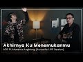 Ady - Akhirnya Ku Menemukanmu (Naff Cover) [Feat. Manshur Angklung]