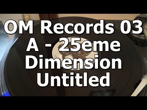 OM Records 03 - A - 25eme Dimension - Untitled