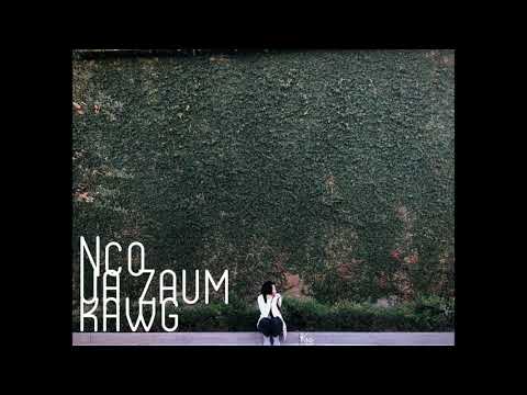 Kia  |  Nco Ua Zaum Kawg  |  Official Audio