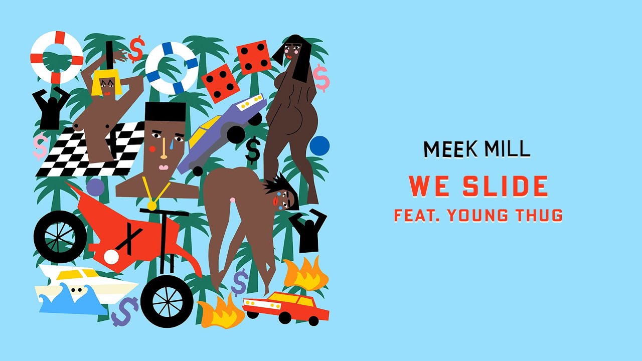 WE SLIDE LYRICS - MEEK MILL - YOUNG THUG - EXPENSIVE PAIN