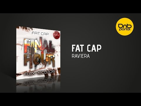 Fat Cap - Raviera