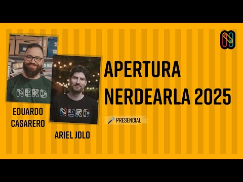Apertura Nerdearla 2025