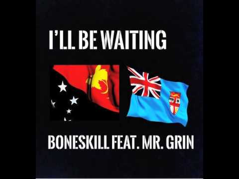 BONESKILL ft. MR. GRIN - I'LL BE WAITING