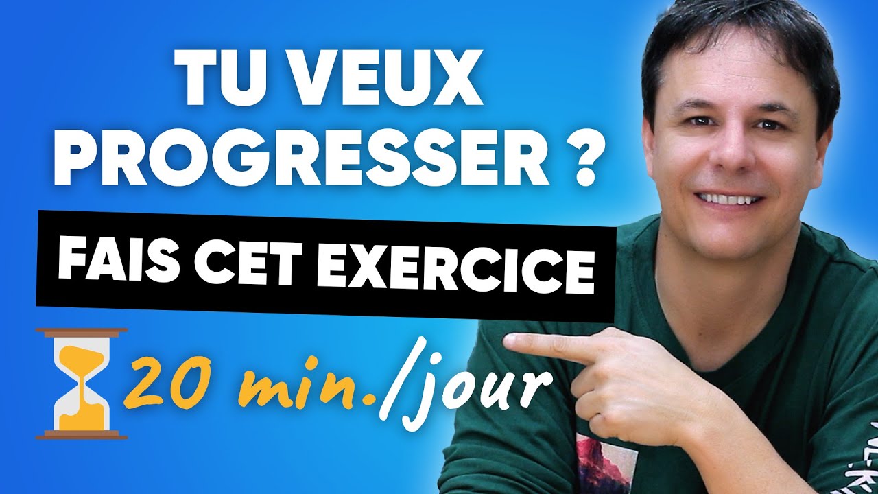 Devenir Bilingue en Français avec un Exercice Incroyable de 20 min./jour !