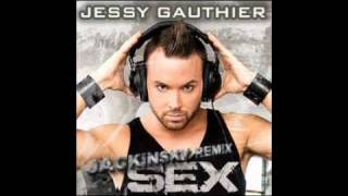 JESSY GAUTHIER - SEX (jackinsky remix)