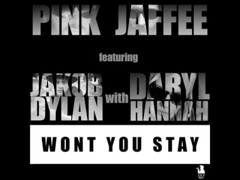 Pink Jaffee - Won't You Stay (Feat  Jakob Dylan & Daryl Hannah)