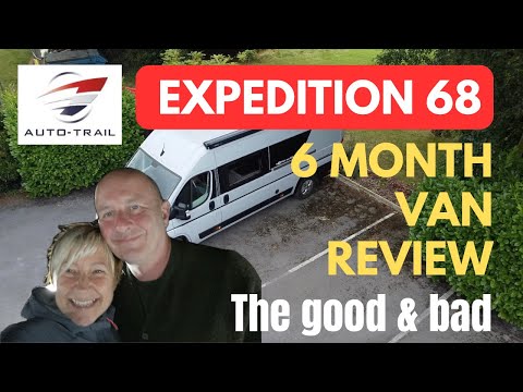6 month campervan review Auto Trail Expedition 68 - our early retirement van