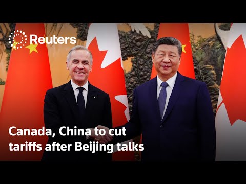 Canada, China to slash tariffs after Carney-Xi talks in Beijing ...