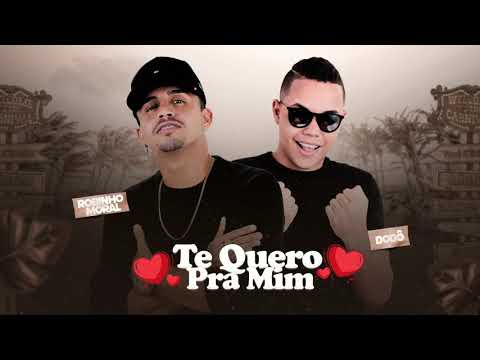 DODÔ & ROBINHO MORAL - TE QUERO PRA MIM