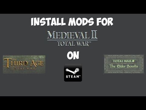 Depa TUTORIALS | How to install Medieval II: Total War mods on Steam! | (Third Age Total War 3.2)