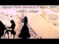 Handel Violín Sonata in F major, HWV 370 1mv Adagio, piano accompaniment