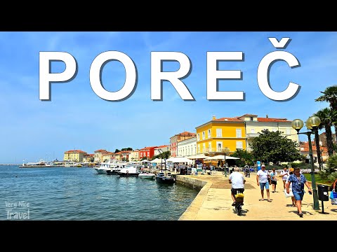 Poreč - Charming Seaside Paradise in Istria, Croatia