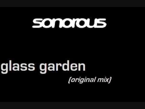Sonorous - Glass Garden (Original Mix)
