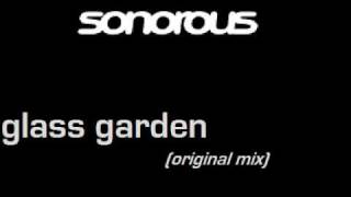 Sonorous - Glass Garden (Original Mix)