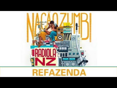 Refazenda - Músicas do Radiola NZ - Nação Zumbi