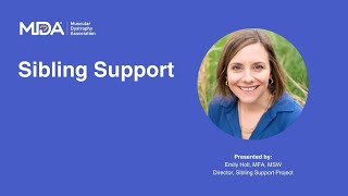 MDA Webinar: Sibling Support
