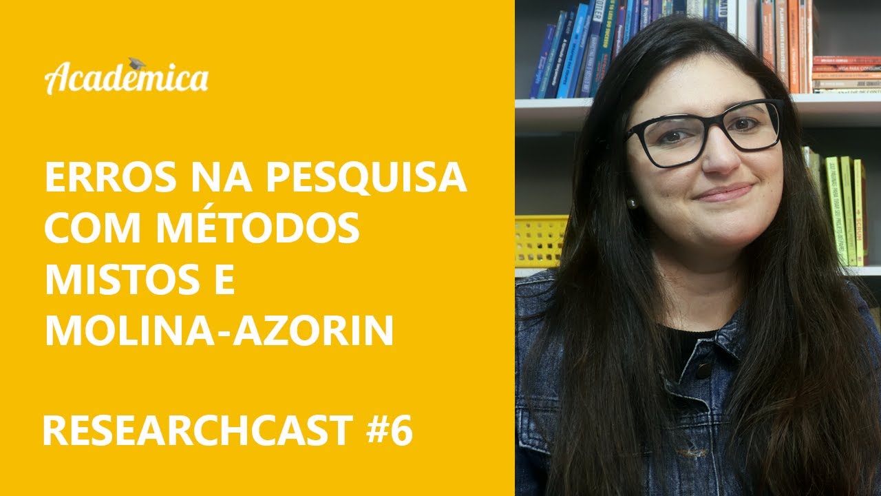 Pesquisa com métodos mistos (quali e quanti) // Artigo do Molina-Azorin - ResearchCast 6