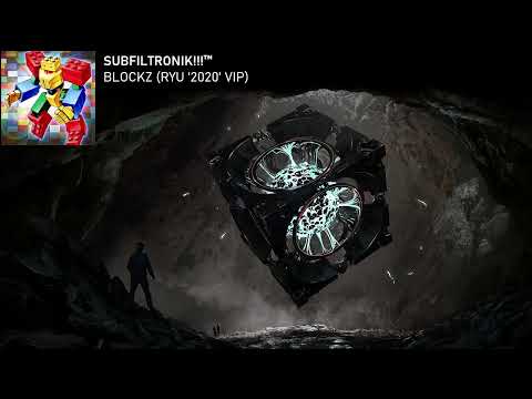 SUBFILTRONIK!!!™ - BLOCKZ (RYU '2020' VIP)