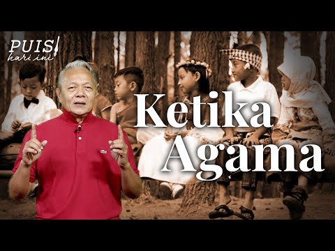 NOORCA M. MASSARDI: KETIKA AGAMA | Puisi Hari Ini