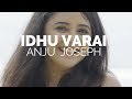 IDHU VARAI - ANJU JOSEPH | VLOG SONG | CAPETOWN |FULL HD