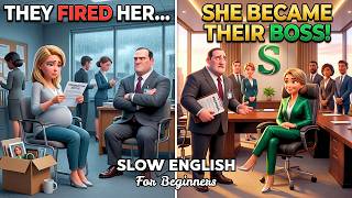They Fired Her While She Was Pregnant... Years Later She Became Their CEO! 😱 | English Listening